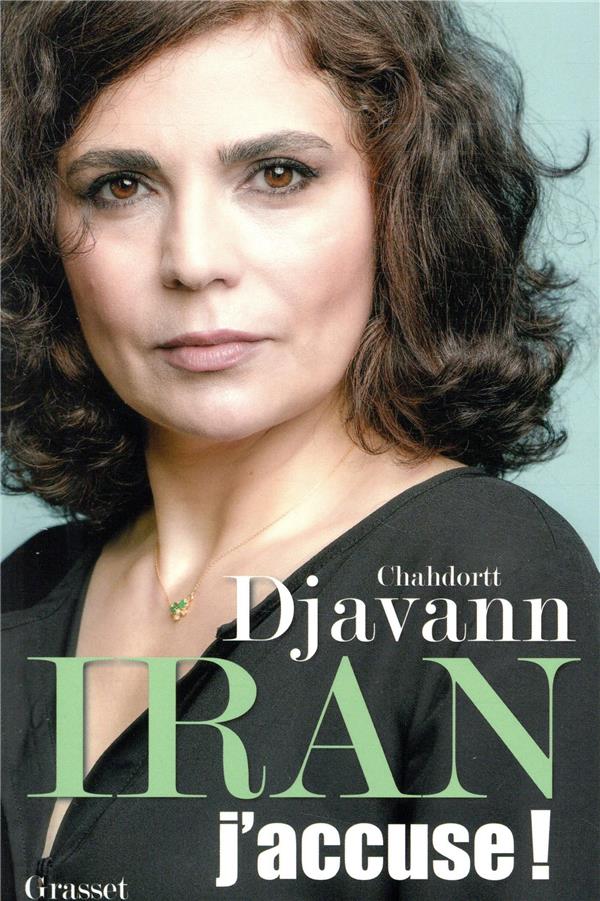 - IRAN: J'ACCUSE ! - ESSAI - IRAN: J'ACCUSE ! - ESSAI